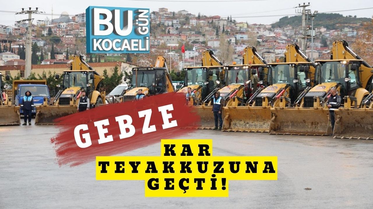 Gebze Kar Teyakkuzuna Geçti!
