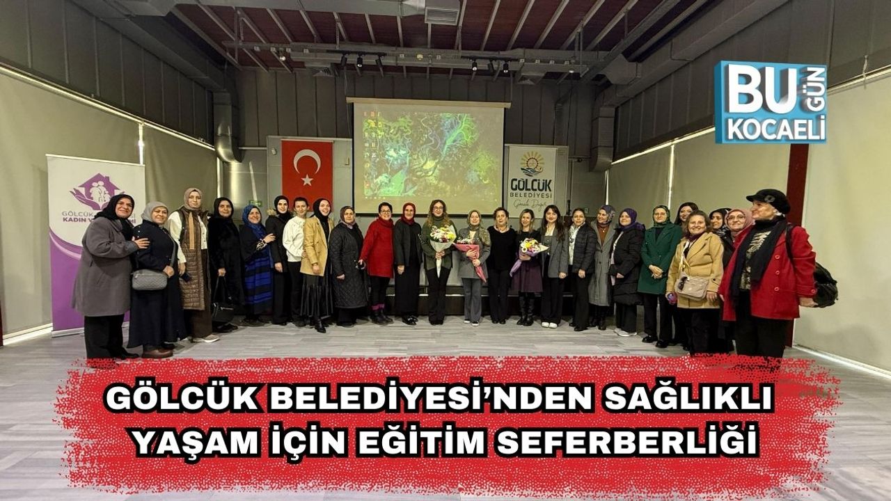 Gölcük Belediyesi’nden Sağlıklı Yaşam İçin Eğitim Seferberliği