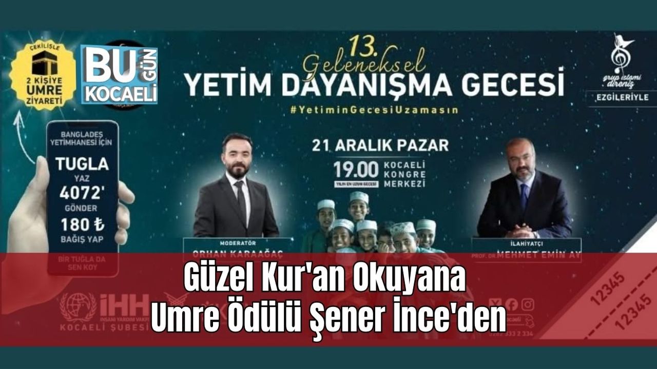 Güzel Kur'an Okuyana Umre Ödülü Şener İnce'den