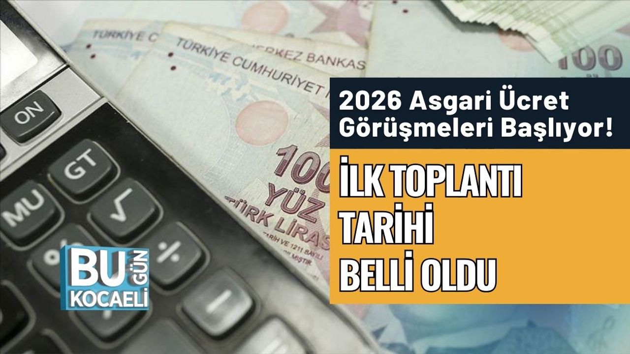 2026 Asgari Ücret Görüşmeleri Başlıyor! İlk Toplantı Tarihi Belli Oldu
