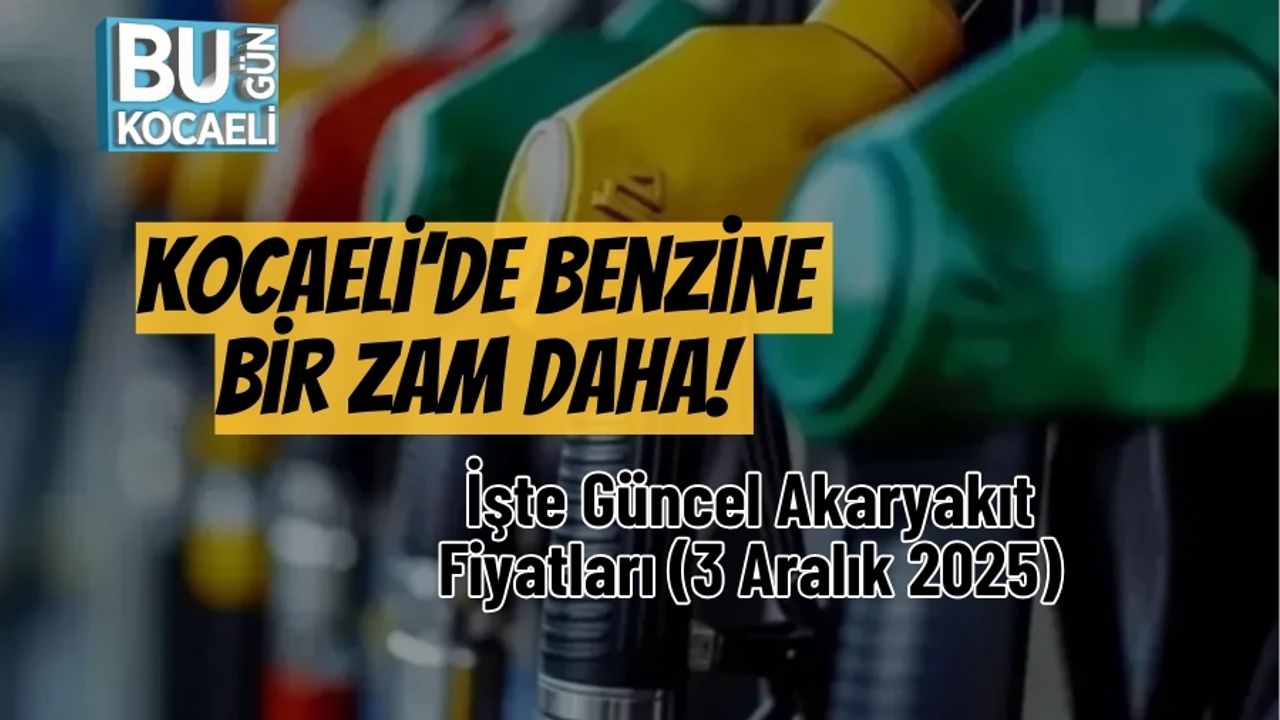 Kocaeli’de Benzine Bir Zam Daha! İşte Güncel Akaryakıt Fiyatları (3 Aralık 2025)
