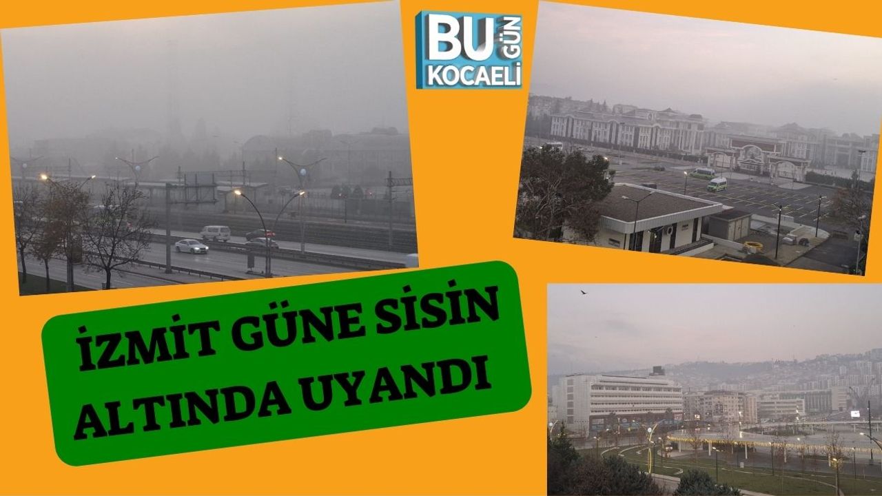 İzmit Güne Sisin Altında Uyandı