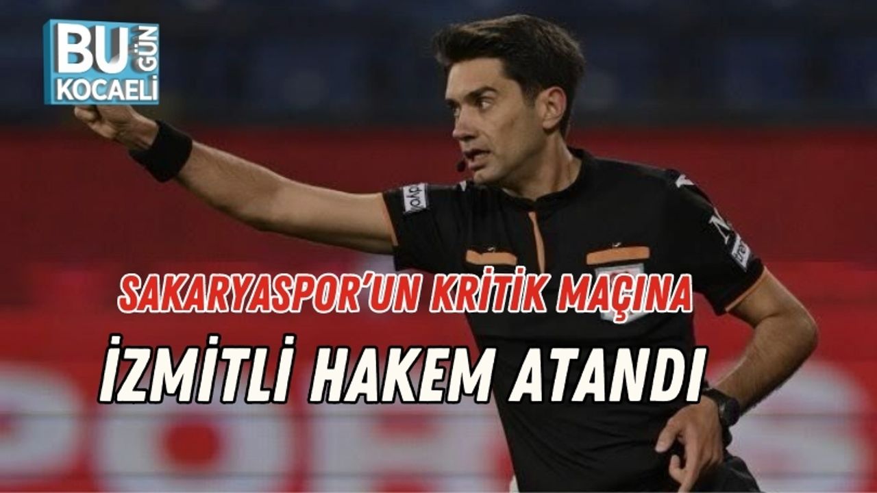Sakaryaspor’un Kritik Maçına İzmitli Hakem Atandı