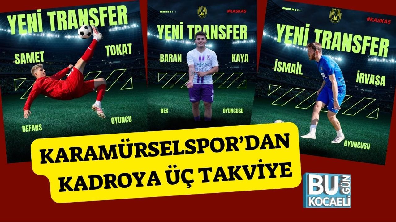 Karamürselspor’dan Kadroya Üç Takviye