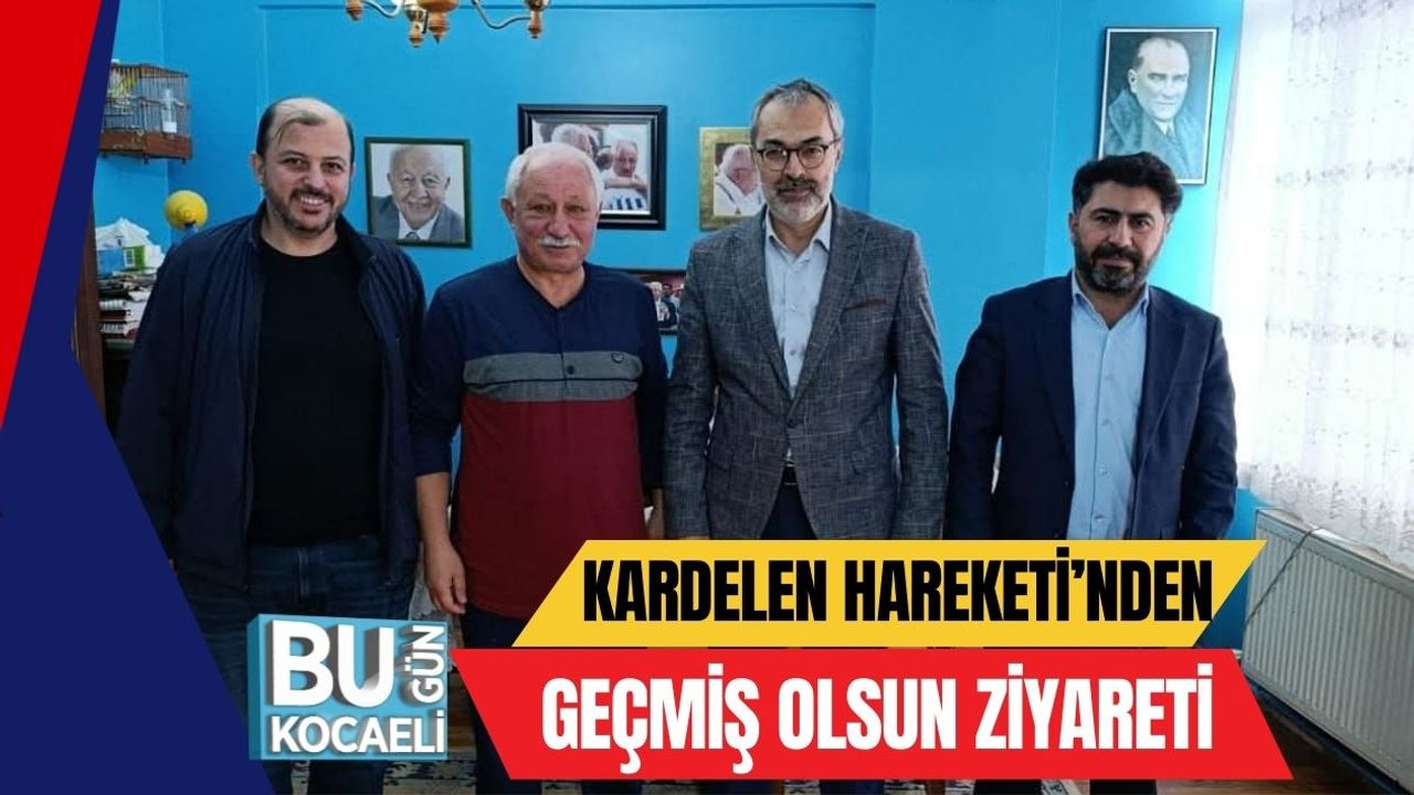 KARDELEN Hareketi’nden Geçmiş Olsun Ziyareti