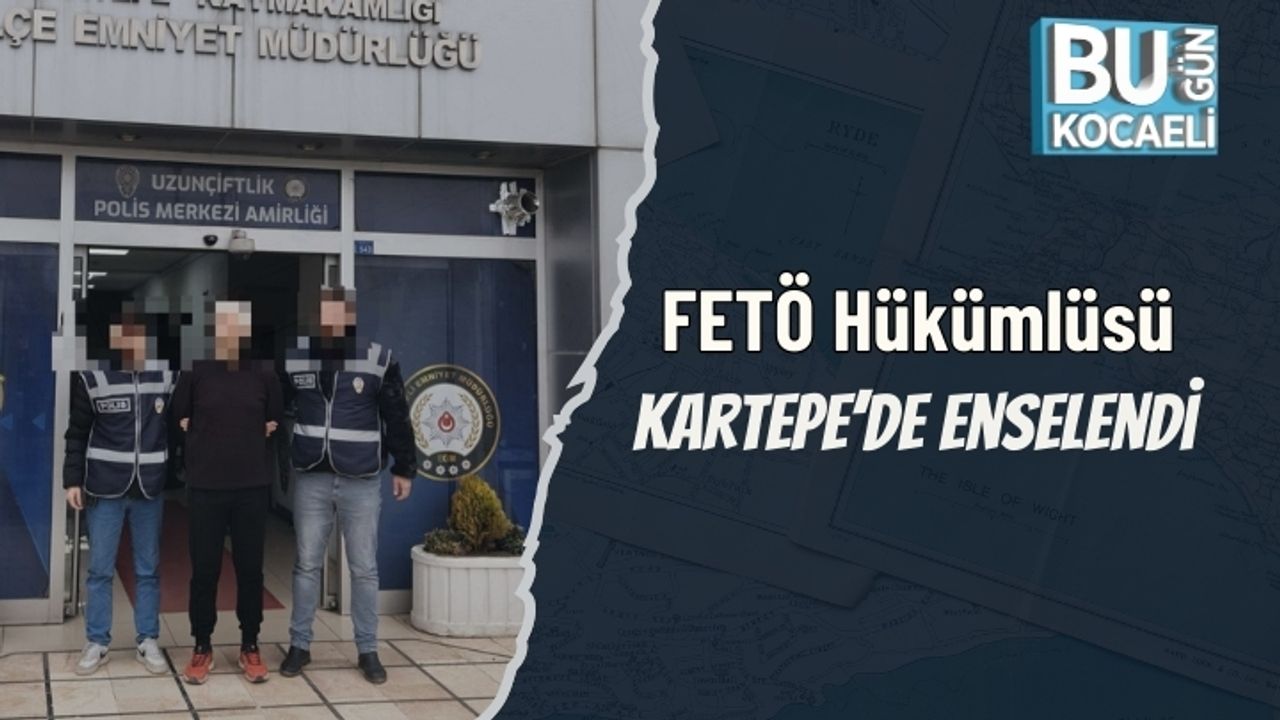 FETÖ Hükümlüsü Kartepe’de Enselendi