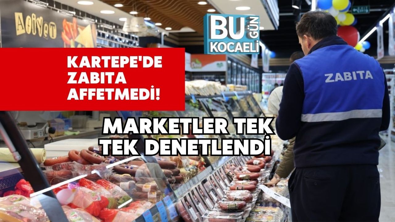 Kartepe'de Zabıta Affetmedi! Marketler Tek Tek Denetlendi