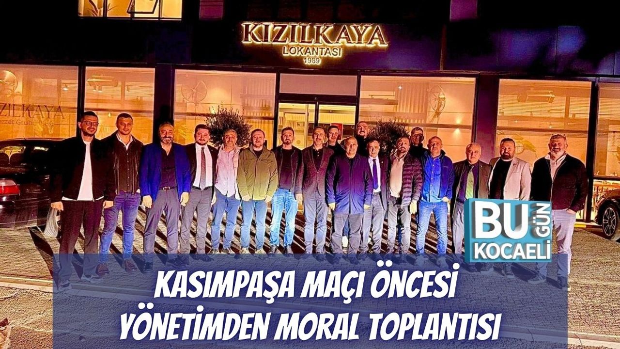 Kasımpaşa Maçı Öncesi Yönetimden Moral Toplantısı