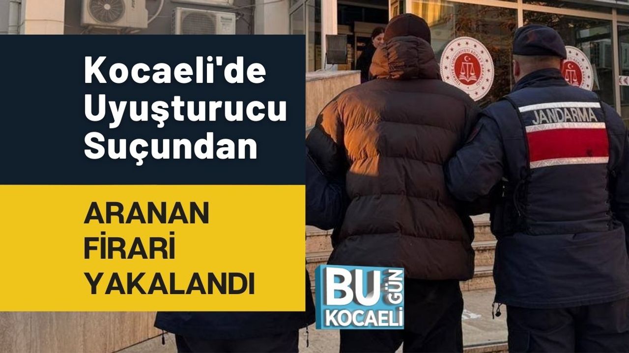 Kocaeli'de Uyuşturucu Suçundan Aranan Firari Yakalandı