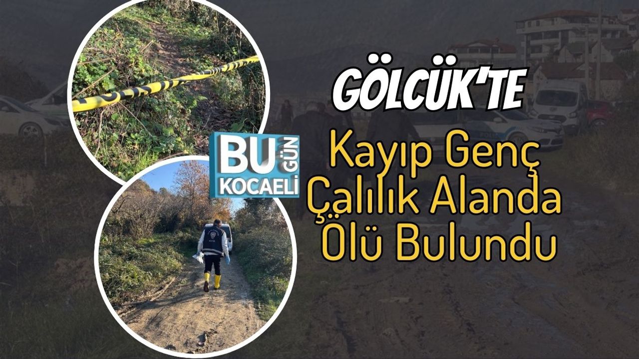Gölcük’te Kayıp Genç Çalılık Alanda Ölü Bulundu