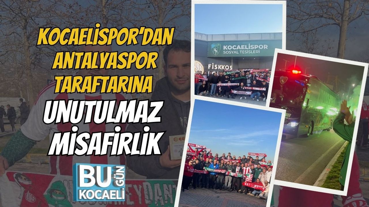 Kocaelispor’dan Antalyaspor Taraftarına Unutulmaz Misafirlik