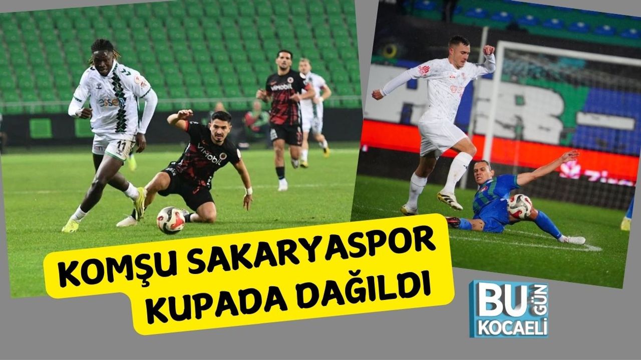 Komşu Sakaryaspor Kupada Dağıldı