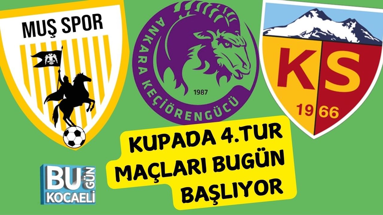 Kupada 4.Tur Maçları Bugün Başlıyor