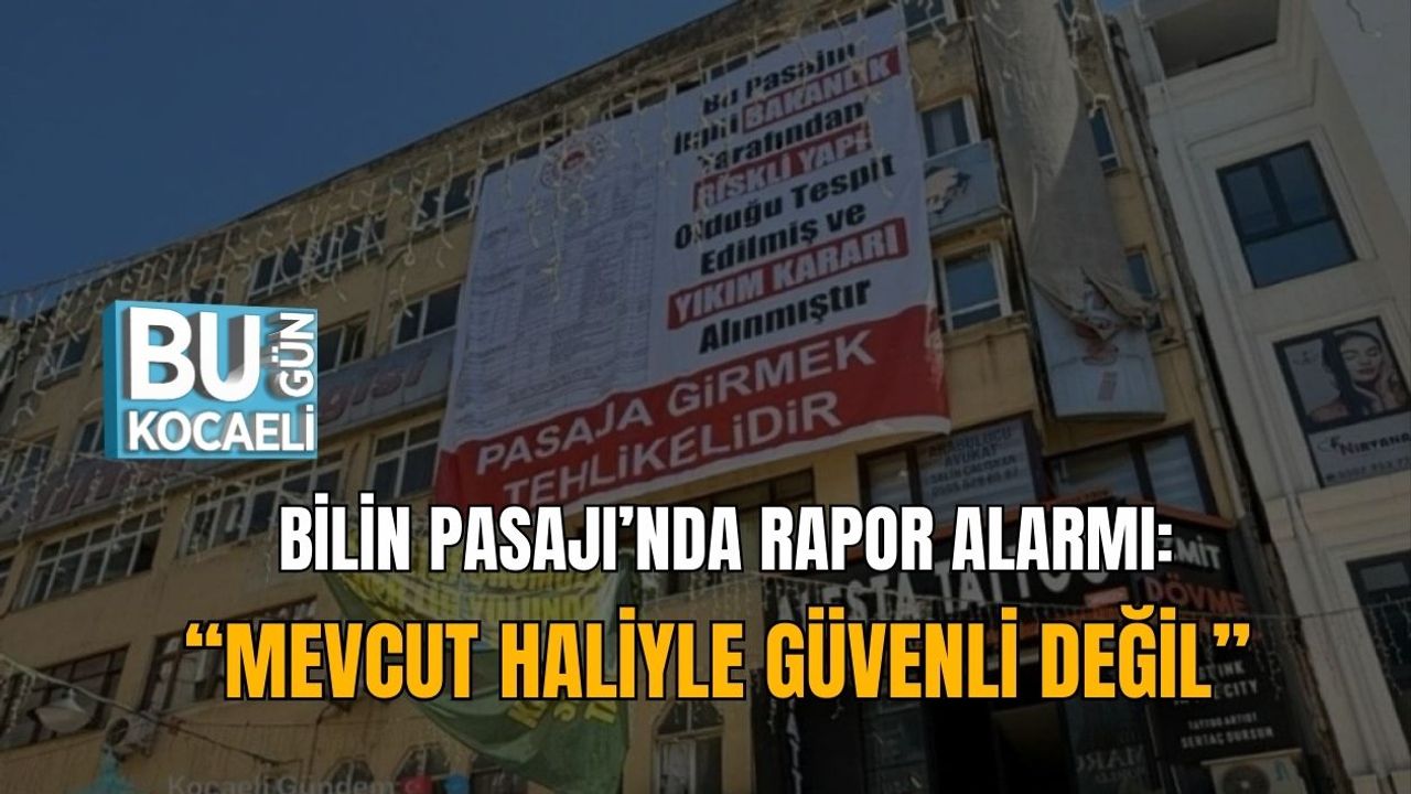 Bilin Pasajı’nda Rapor Alarmı: “Mevcut Haliyle Güvenli Değil”