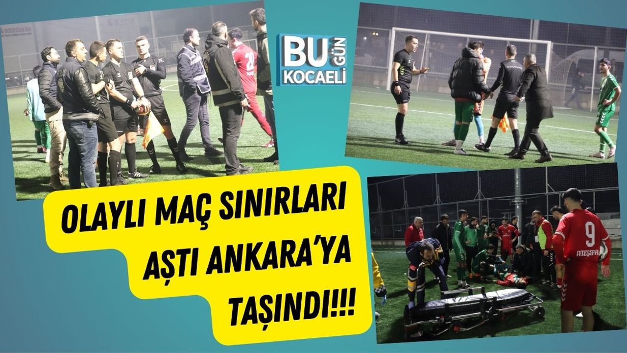 Olaylı Maç Sınırları Aştı Ankara’ya Taşındı