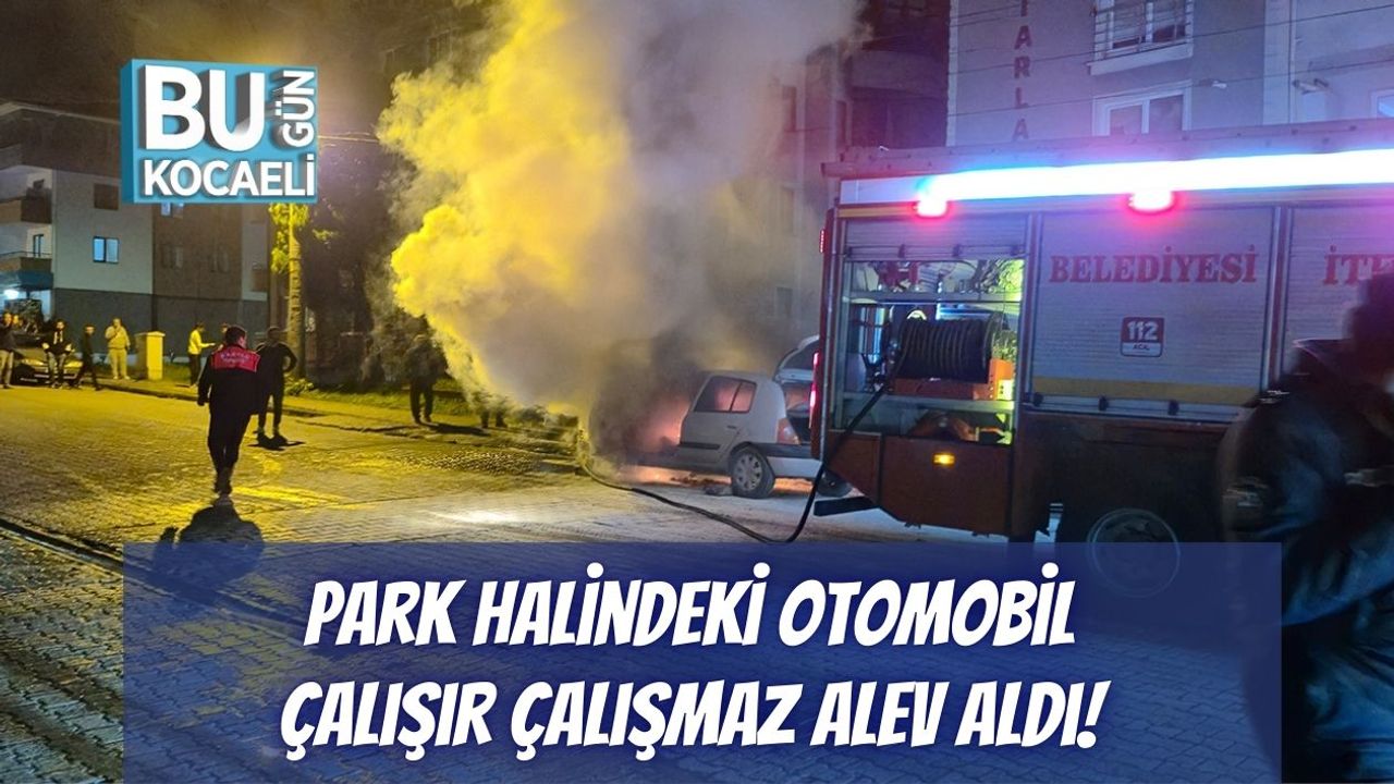 Park Halindeki Otomobil Çalışır Çalışmaz Alev Aldı! Sürücü Son Anda Kurtuldu