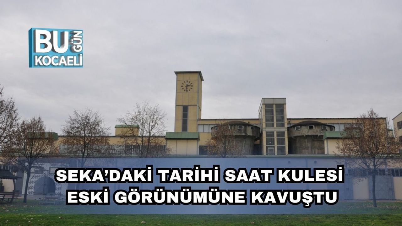 Seka'daki Tarihi Saat Kulesi Eski Görünümüne Kavuştu