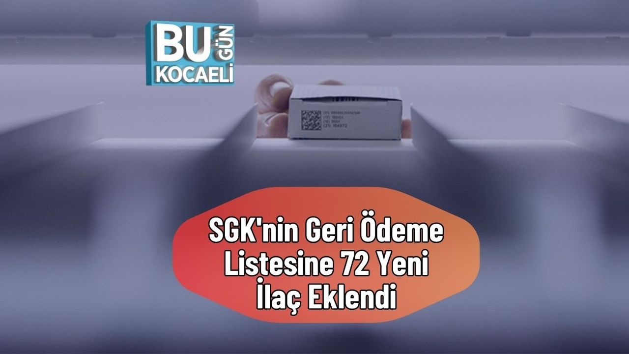 SGK'nin Geri Ödeme Listesine 72 Yeni İlaç Eklendi