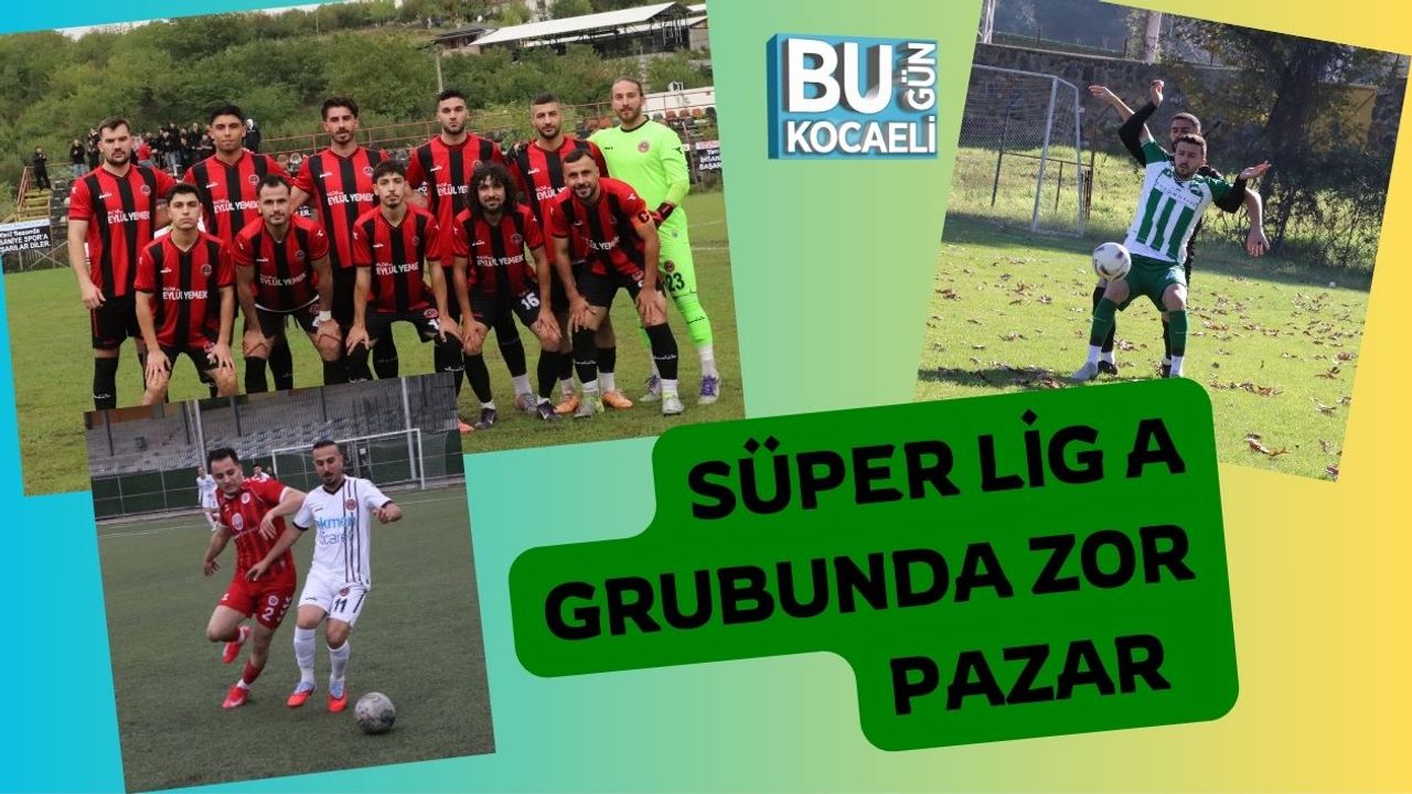 Süper Lig A Grubunda Zor Pazar