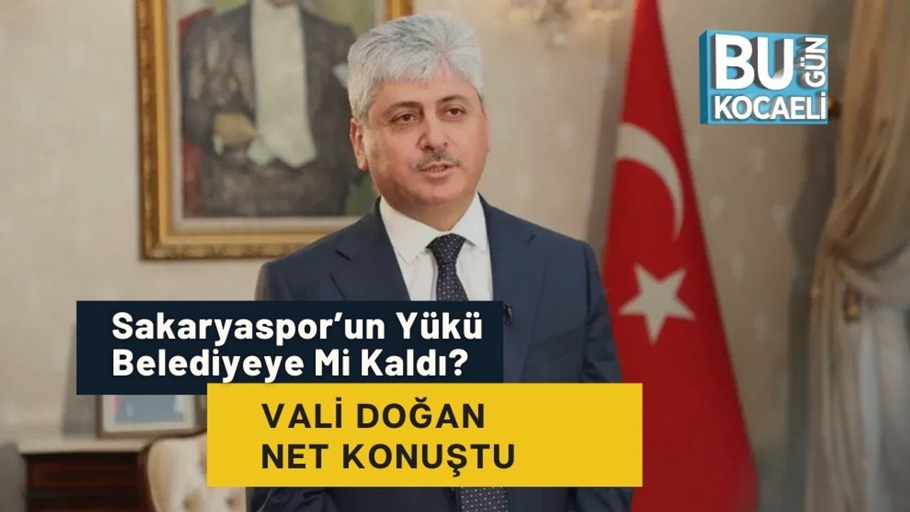 Sakaryaspor’un Yükü Belediyeye Mi Kaldı? Vali Doğan Net Konuştu