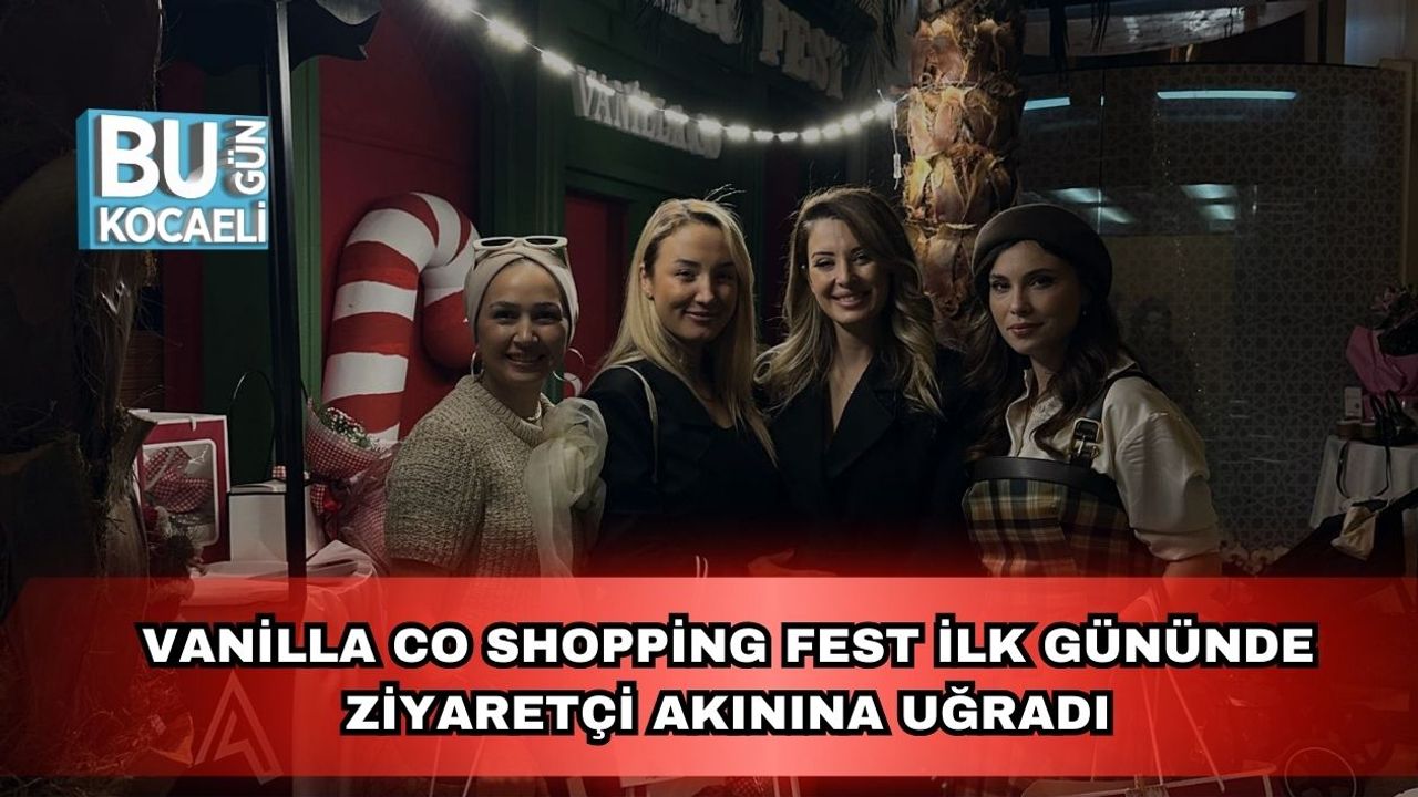 Vanilla Co Shopping Fest İlk Gününde Ziyaretçi Akınına Uğradı