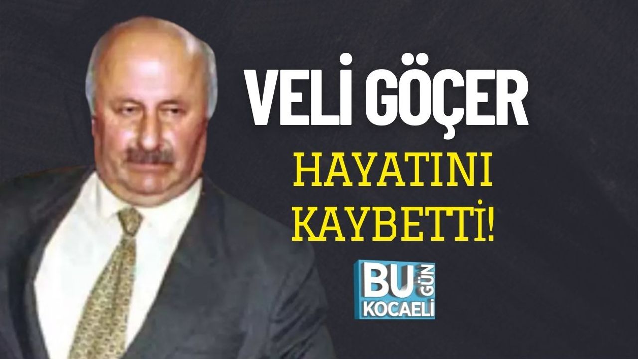 Veli Göçer Hayatını Kaybetti!