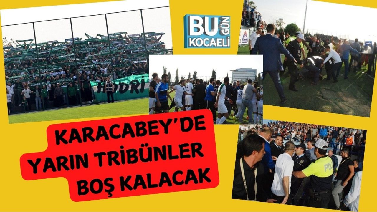 Karacabey’de Yarın Tribünler Boş Kalacak