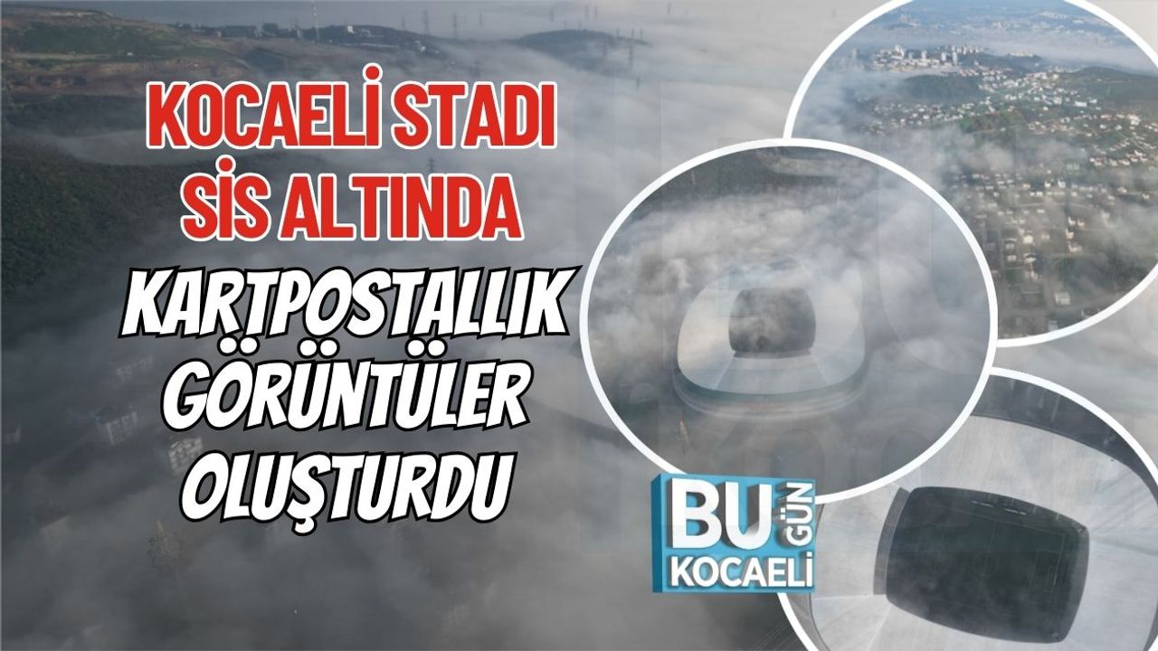 Kocaeli Stadı Sis Altında Kartpostallık Görüntüler Oluşturdu