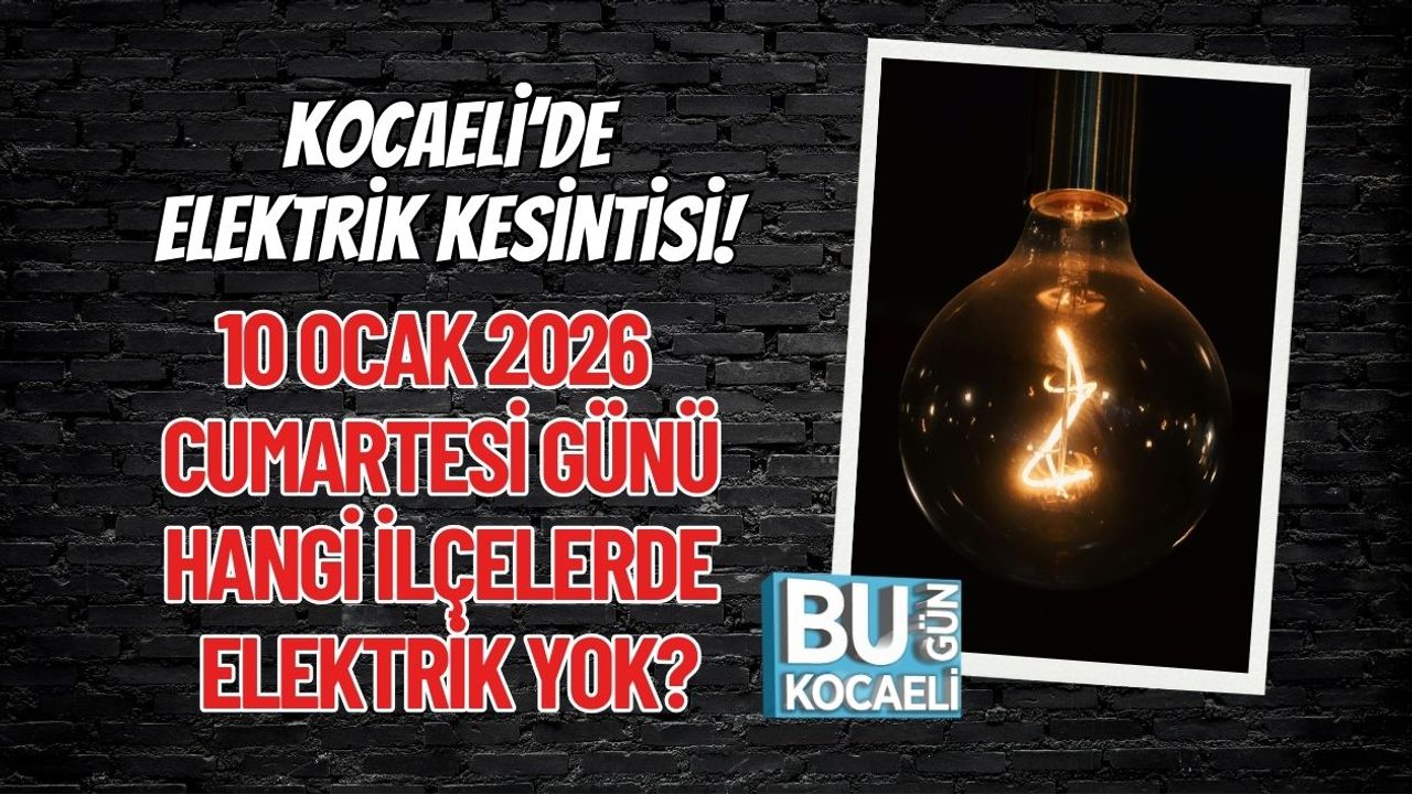 Kocaeli’de Elektrik Kesintisi! 10 Ocak 2026 Cumartesi Günü Hangi İlçelerde Elektrik Yok?