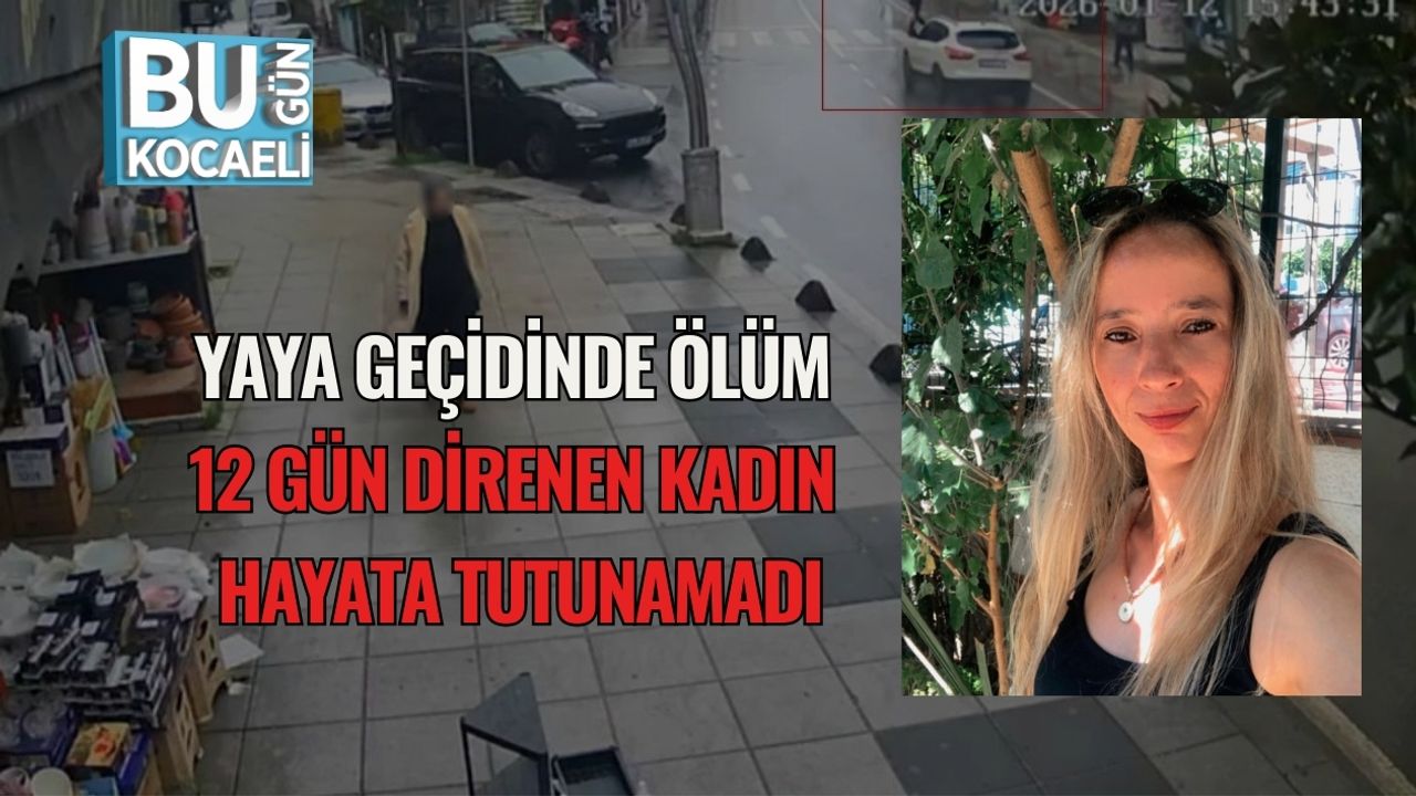 Yaya Geçidinde Ölüm: 12 Gün Direnen Kadın Hayata Tutunamadı
