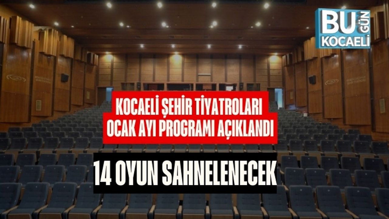 Kocaeli Şehir Tiyatroları Ocak Ayı Programı Açıklandı: 14 Oyun Sahnelenecek