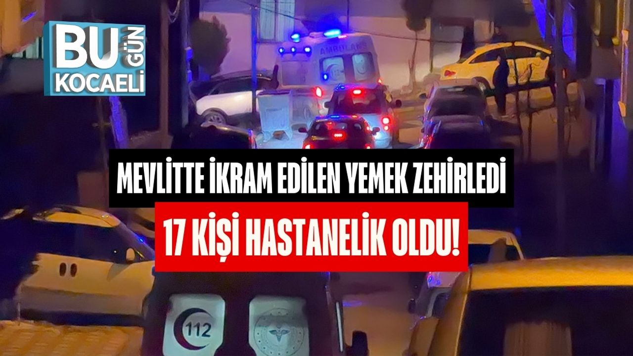 Mevlitte İkram Edilen Yemek Zehirledi: 17 Kişi Hastanelik Oldu!