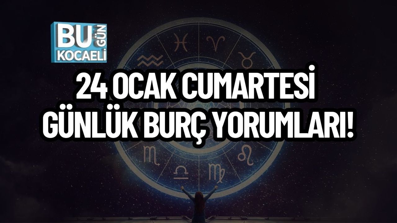 24 Ocak Cumartesi Günlük Burç Yorumları! Aşk, Kariyer Ve Sağlıkta Burçları Neler Bekliyor?