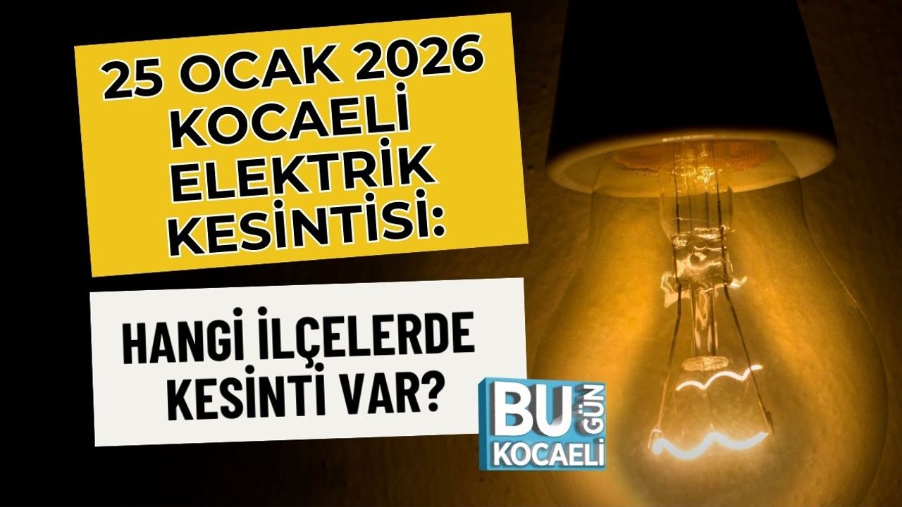 25 Ocak 2026 Kocaeli Elektrik Kesintisi: Hangi İlçelerde Kesinti Var?