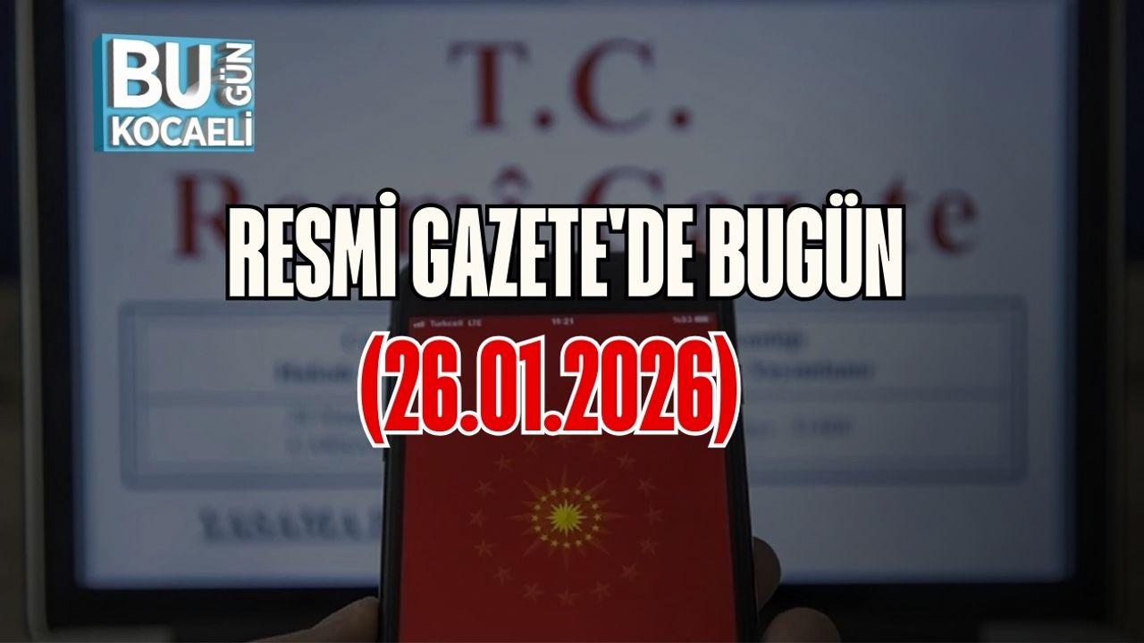 Resmi Gazete'de Bugün (26.01.2026)