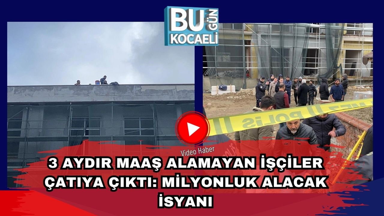 3 Aydır Maaş Alamayan İşçiler Çatıya Çıktı: Milyonluk Alacak İsyanı