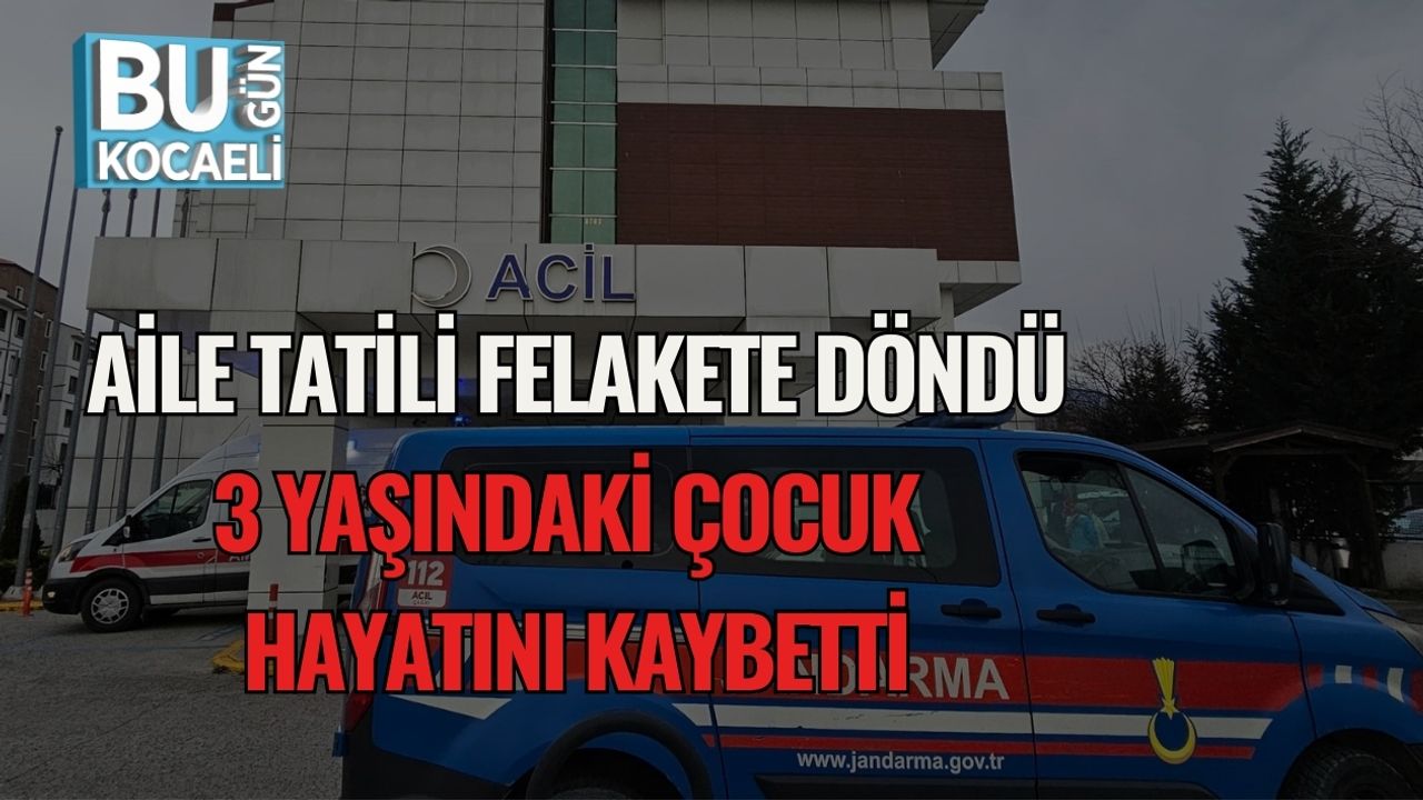 Aile Tatili Felakete Döndü: 3 Yaşındaki Çocuk Hayatını Kaybetti