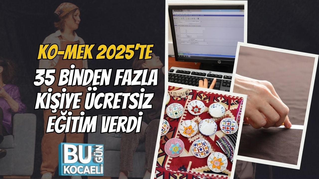 KO-MEK 2025’te 35 Binden Fazla Kişiye Ücretsiz Eğitim Verdi