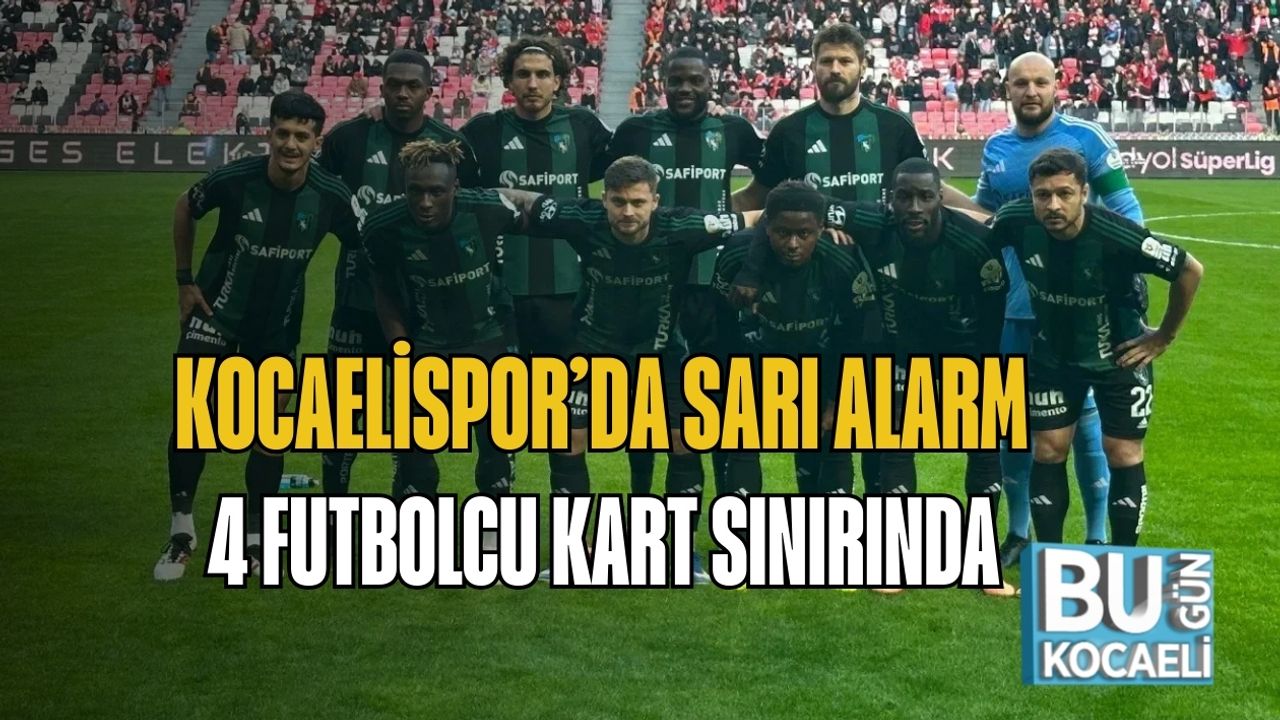 Kocaelispor’da Sarı Alarm: 4 Futbolcu Kart Sınırında