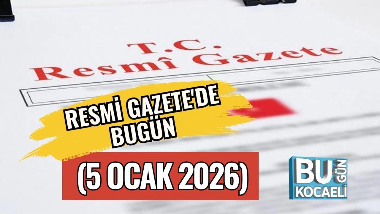 Resmi Gazete'de Bugün (5 Ocak 2026)