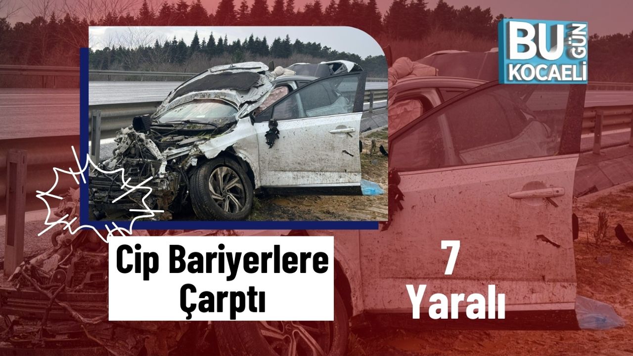 Cip Bariyerlere Çarptı: 7 yaralı