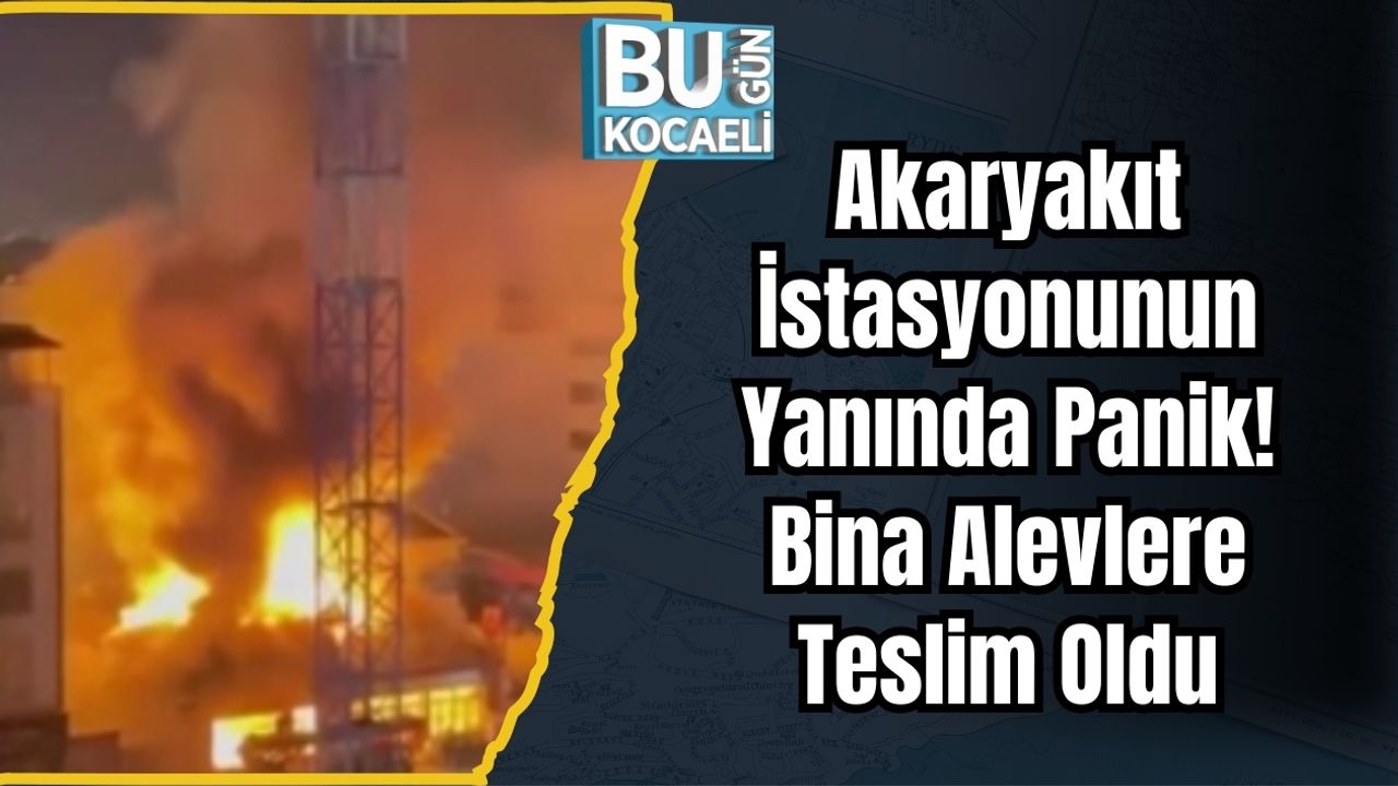 Akaryakıt İstasyonunun Yanında Panik! Bina Alevlere Teslim Oldu