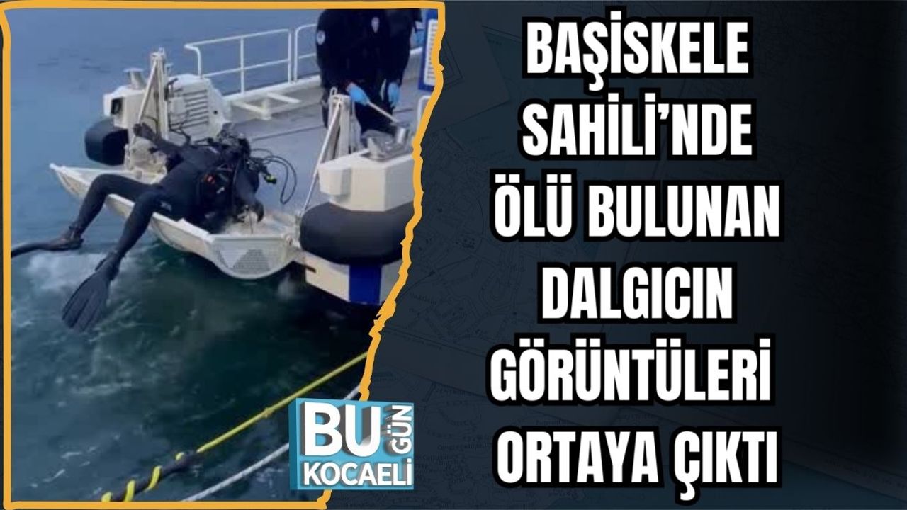 Başiskele Sahili’nde Ölü Bulunan Dalgıcın Görüntüleri Ortaya Çıktı