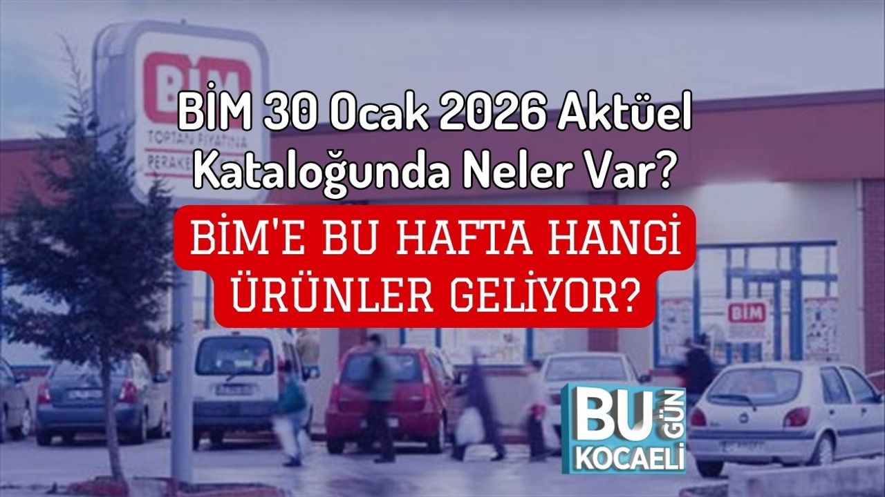 BİM 30 Ocak 2026 Aktüel Kataloğunda Neler Var? BİM'e Bu Hafta Hangi Ürünler Geliyor?