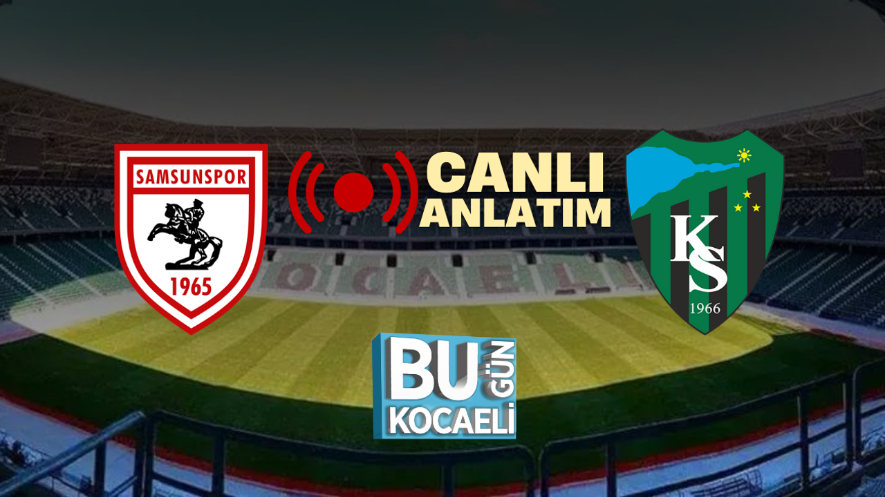 CANLI ANLATIM | Samsunspor – Kocaelispor Karşı Karşıya