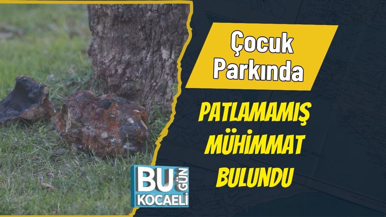 Çocuk Parkında Patlamamış Mühimmat Bulundu