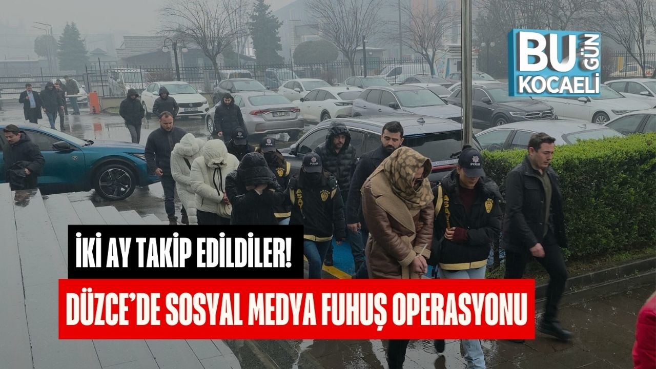İki Ay Takip Edildiler! Düzce’de Sosyal Medya Fuhuş Operasyonu