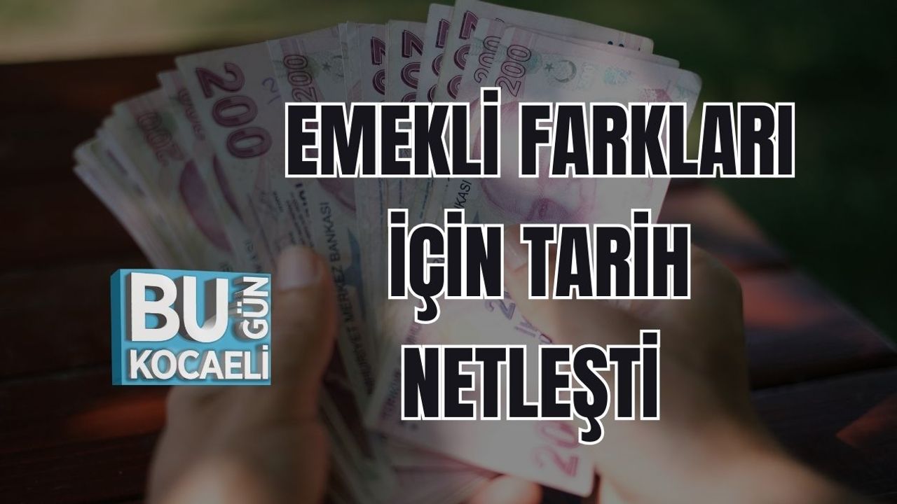 Emekli Farkları İçin Tarih Netleşti