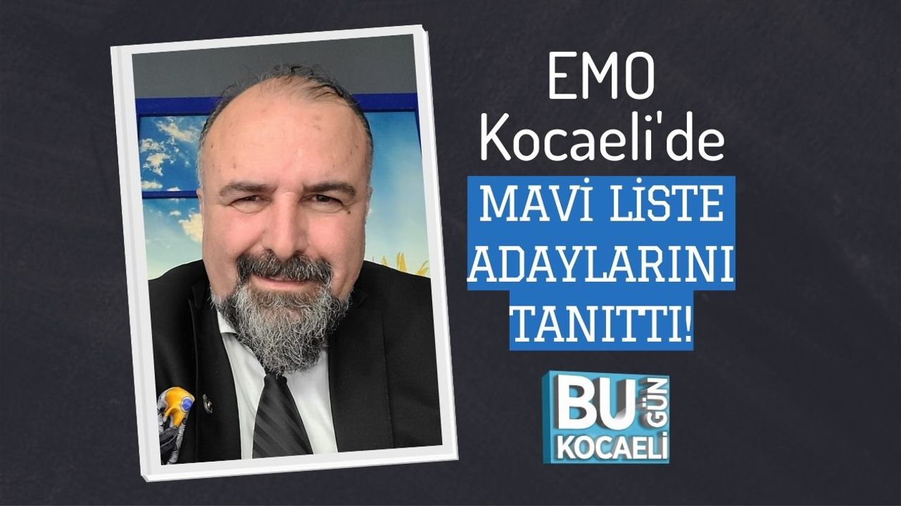 EMO Kocaeli'de Mavi Liste Adaylarını Tanıttı!