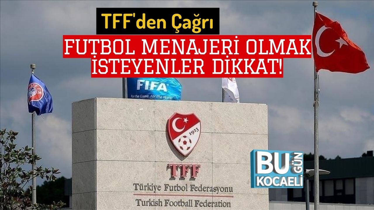 TFF'den Çağrı : Futbol Menajeri Olmak İsteyenler Dikkat!